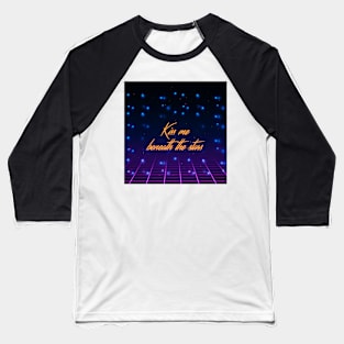 Kiss me beneath the stars Baseball T-Shirt